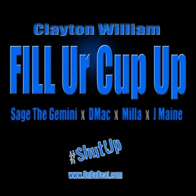 Fill Ur Cup Up - EP 专辑 A.R./Clayton William