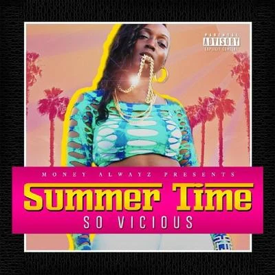 So ViciousMeme ShonteFootz the Beast Summer Time (feat. Money Alwayz)