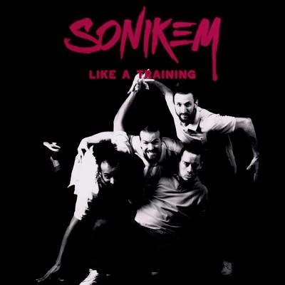 Like a Training 专辑 Sonikem/Ish-One