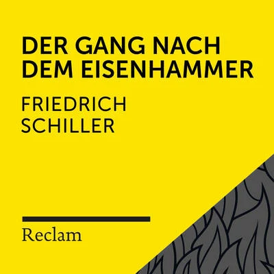 Schiller: Der Gang nach dem Eisenhammer (Reclam Hörbuch) 專輯 Reclam Hörbücher/Stefan Zweig/Hans Sigl