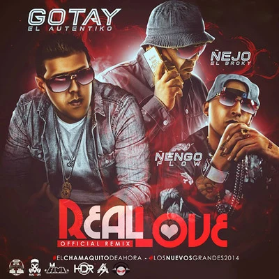 Real Love (Remix) [feat. Ñejo & Ñengo Flow] 專輯 Gotay El Autentiko