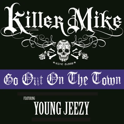 Go Out On The Town 专辑 Killer Mike