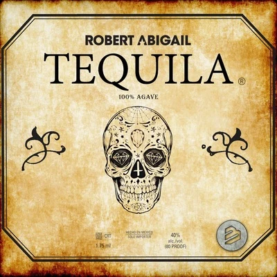 Robert Abigail Tequila