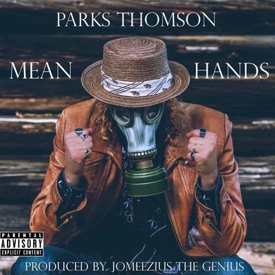 Mean Hands 专辑 Parks Thomson/Mozzy