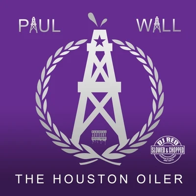 Houston Oiler (Slowed & Chopped) 专辑 Paul Wall