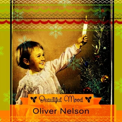 Beautiful Mood 专辑 Oliver Nelson