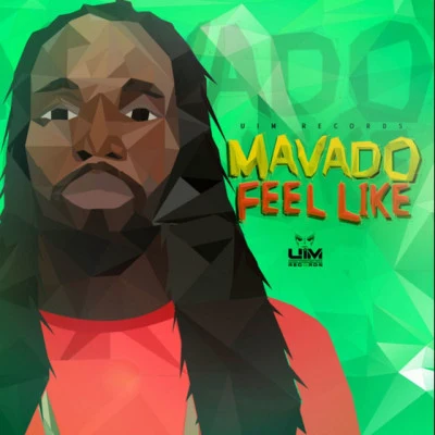 Feel Like 專輯 Mavado