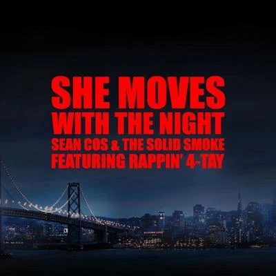 She Moves With the Night ( feat. Sean Cos & The Solid Smoke) 專輯 Rappin 4-Tay