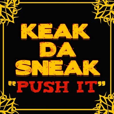 Push It 專輯 Keak da Sneak