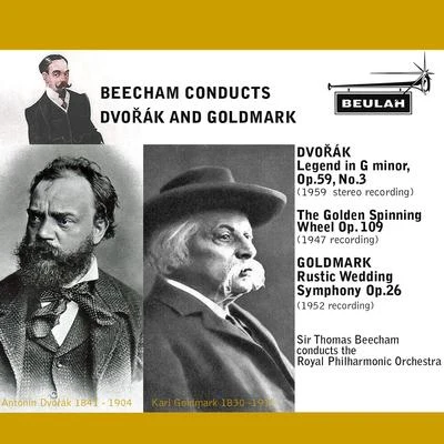 Beecham Conducts Dvořák and Goldmark 專輯 Sir Thomas Beecham/The Royal Philharmonic Orchestra