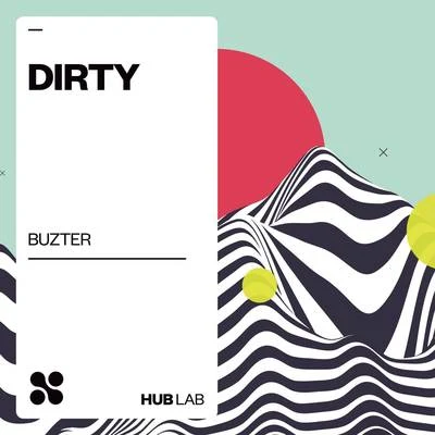 Dirty 專輯 Buzter/SuperJam/Kohen/Robbie Wulfsohn/CIC