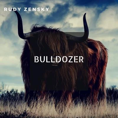 Bulldozer 專輯 Rudy Zensky