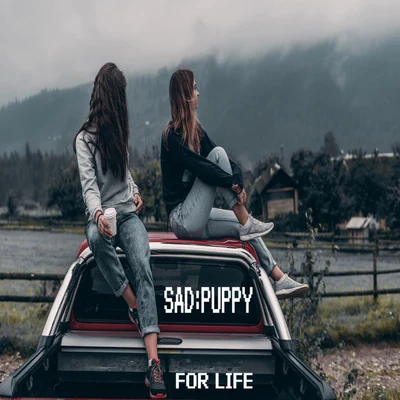 For Life 專輯 Sad Puppy