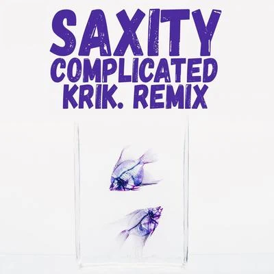 Complicated (KRIK. Remix) 專輯 BoyBoyBoy/Saxity/7YFN