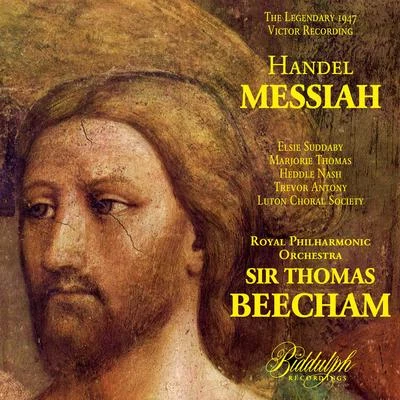 Handel: Messiah – Beecham (The Legendary 1947 Recording) 專輯 Sir Thomas Beecham/The Royal Philharmonic Orchestra