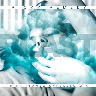 Blast (Ripp Flamez Careless Mix) 專輯 Ricky Remedy