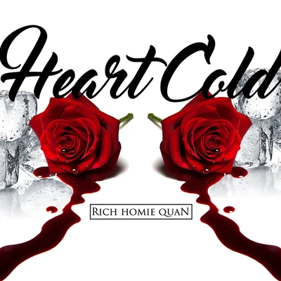 Rich Homie Quan Heart Cold