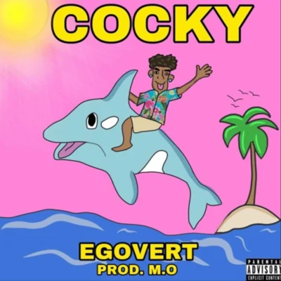 COCKY! (Prod. M.O) 專輯 EGOVERT