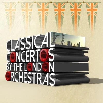 Classical Concertos by the London Orchestras 專輯 Consort of London