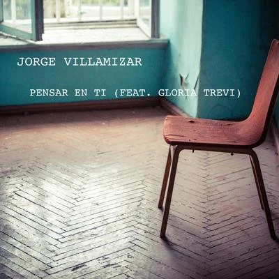 Pensar en Ti (feat. Gloria Trevi) 專輯 Mola/Jorge Villamizar