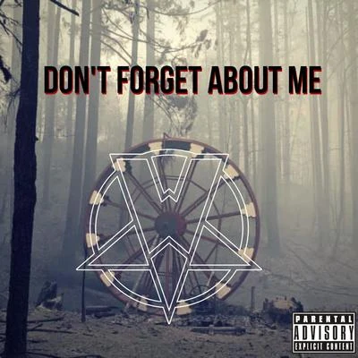 Don&#x27;t forget about me (feat. knockturnal) 专辑 Whitey