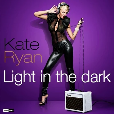 Kate Ryan Light In The Dark