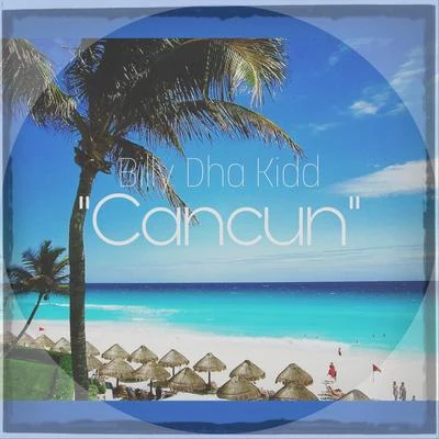 Cancun 專輯 Chalie Boy/Billy Dha Kidd