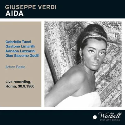 VERDI, G.: Aida [Opera] (Tucci, Limarilli, Lazzarini, Guelfi, RAI Chorus and Symphony Orchestra, Basile) (1960) 專輯 Arturo Basile