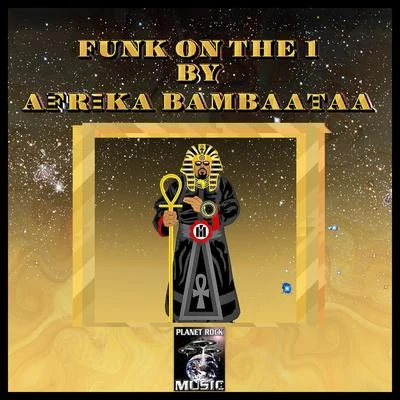 Funk on the 1 (Club Vocal MIX) 专辑 The Soulsonic Force/Afrika Bambaataa