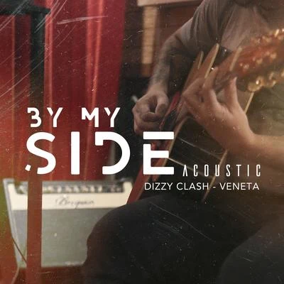 By My Side (Acoustic) 專輯 Veneta/Dizzy Clash