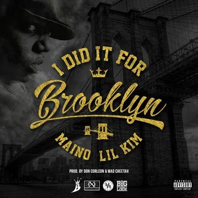 I Did It For Brooklyn (feat. Lil Kim) - Single 专辑 Maino