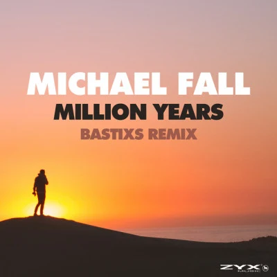 Tyler TraxxMichael Fall Million Years (BastiXS Remix)