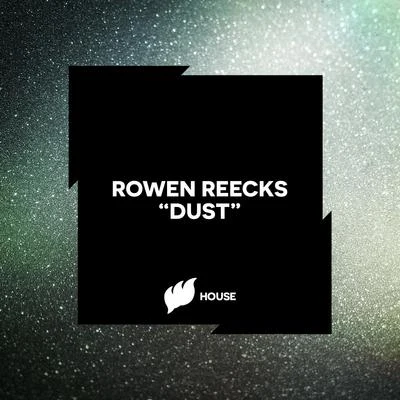 Dust 專輯 Rowen Reecks