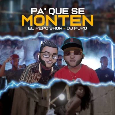 Pa Que Se Monten 專輯 El Pepo Show/Samir Guerrero