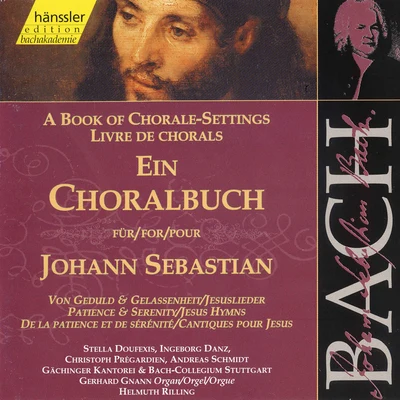 J.S. Bach: A Book of Chorale-Settings – Patience and Serenity & Jesus Hymns 專輯 Gächinger Kantorei