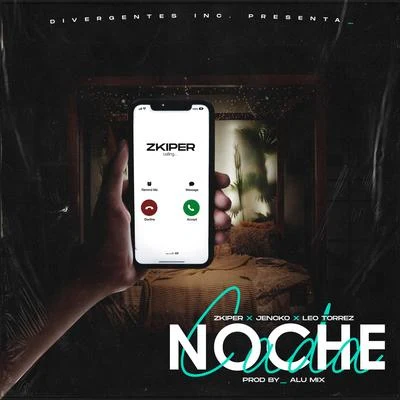 Cada Noche (feat. Jencko, Leo Torrez & Alu Mix) (feat Jencko, Leo Torrez y Alu Mix) 专辑 Noizekid/Alu Mix