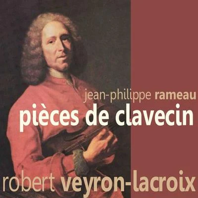 Pièces de Clavecin 专辑 Robert Veyron-Lacroix