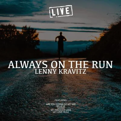 Always On The Run (Live) 專輯 Lenny Kravitz/Lionel Richie/Daniel Bedingfield