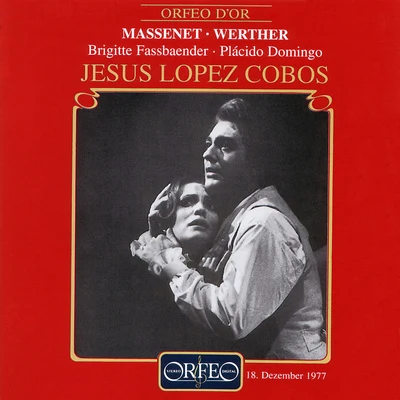 MASSENET, J.: Werther [Opera] (Fassbaender, P. Domingo, Seibel, Bavarian State Opera Chorus and Orchestra, López-Cobos) 專輯 Marie McLaughlin/Diana Damrau/Ludovic Tézier/Münchener Opernchor/Münchener Opernorchester