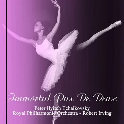 Immortal Pas De Deux 專輯 Robert Irving