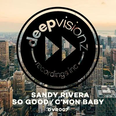 So GoodC&#x27;mon Baby 专辑 Sandy Rivera