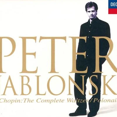 Chopin: Waltzes, etc. 专辑 Peter Jablonski