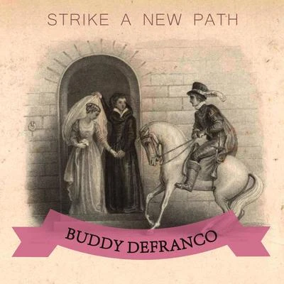 Strike A New Path 专辑 Buddy DeFranco