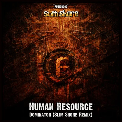 Human Resource Dominator ((Slim Shore Remix))