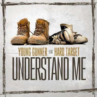 Young GunnerD. ThrashJawga Boyz Understand Me (feat. Hard Target)