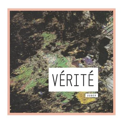 Sober 專輯 VÉRITÉ