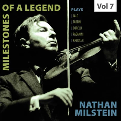 Milestones of a Legend: Nathan Milstein, Vol. 7 專輯 Artur Balsam/Zara Nelsova/Lothar Broddack