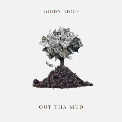 Out Tha Mud 專輯 King Riko/Roddy Ricch