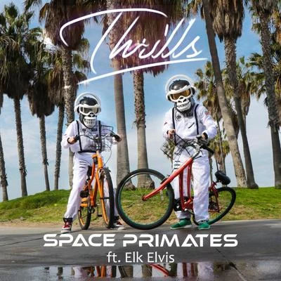 Thrills 专辑 Space Primates