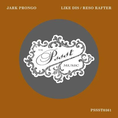 Like DisReso Rafter 專輯 Jark Prongo